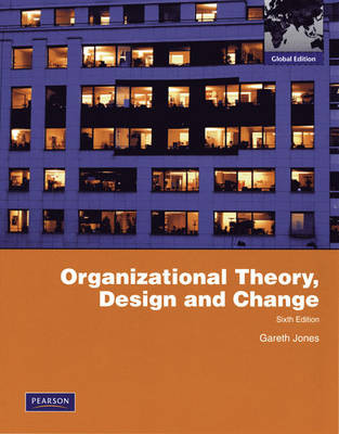 Organizational Theory, Design, And Change - Global Edition @Textbook Trader