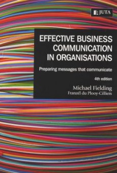 Effective Business Communication In Organisations - Preparing Messages That Communicate (Paperback, 4th ed)