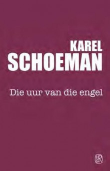 Die Uur van die Engel (Afrikaans, Paperback)