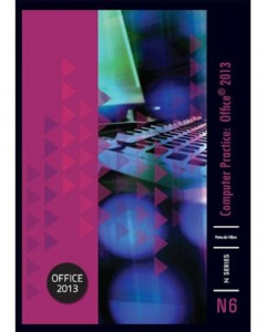 Computer Practice N6 Office 2013/Windows 7 (Paperback)